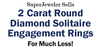 SuperJeweler Sells 2 Carat Round Diamond Solitaire Engagement Rings