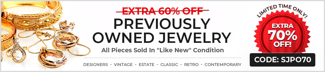 Previousely Owned Jewelry - Extra 70% Off! - Code: PO70 - Shop Now!