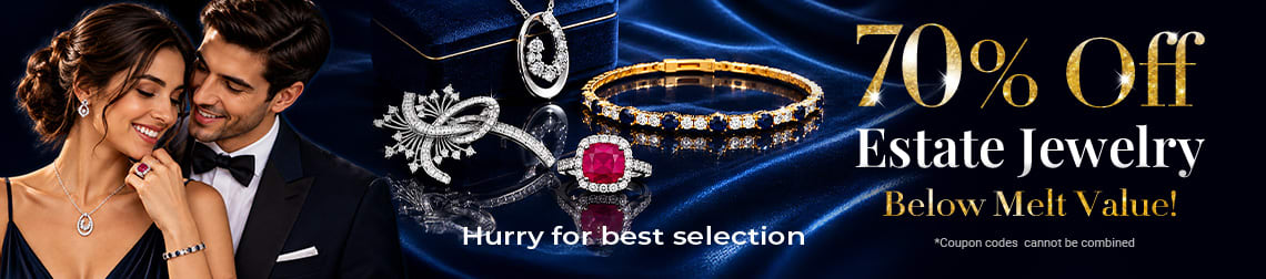 70% Off Estate Jewelry - Below Melt Value - Hurry for best selection - Shop Now!