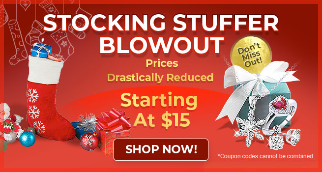 Stocking stuffer blowout - Prices drastically reduced - Starting at $15 - Code: Stuffer - Shop Now!