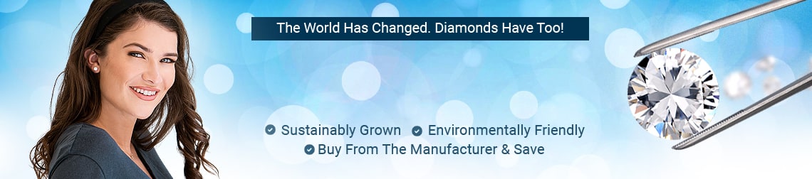 The World Has Changed. Diamonds Have Too! Lab Grown Diamond Earrings - Sustainably Grown - Environmentally Friendly - Buy From The Manufacturer & Save 