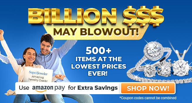 Billion $$$ May Blowout! - SuperJeweler Amazing Jewelry Deals! - 1000+ Items At The Lowest Prices Ever! -  Code: Lowest - Shop Now!