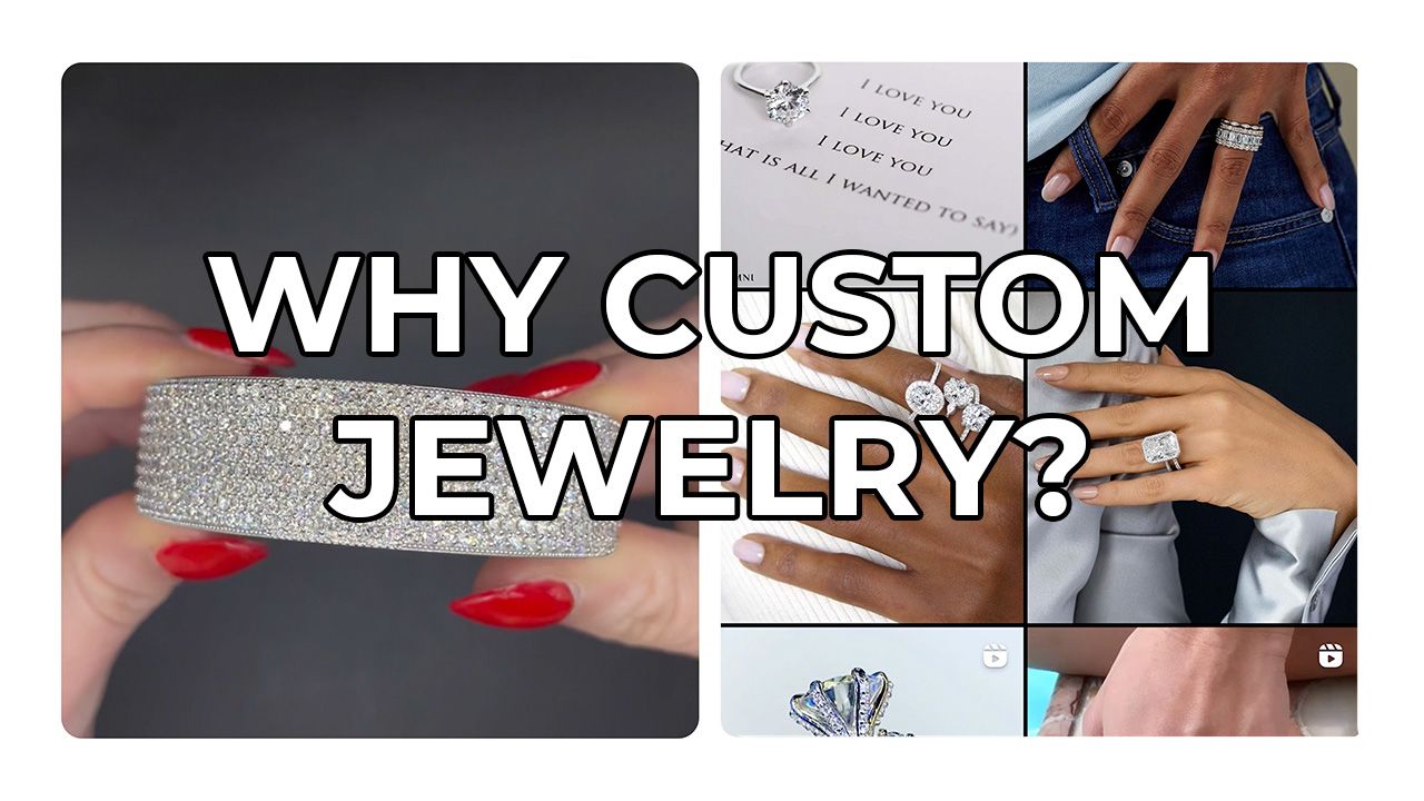 Why Custom Jewelry?