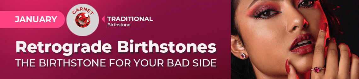 Retrograde Birthstones - The Birthstone For Your Bad Side