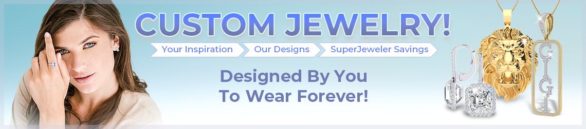 Custom Jewelry | Designed By You To Wear Forever!