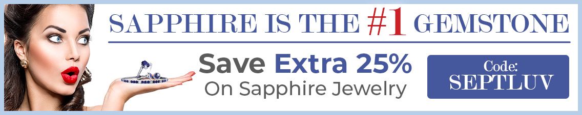 Sapphire Is The #1 Gemstone | Save Extra 25% On Sapphire Jewelry | Code: SEPTLUV