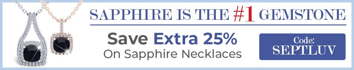 Sapphire Is The #1 Gemstone | Save Extra 25% On Sapphire Necklaces | Code: SEPTLUV