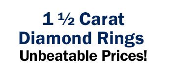 1 ½ Carat Diamond Rings For Unbeatable Prices