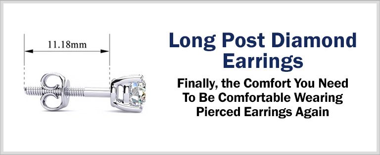 Long Post Diamond Earrings - Finally, the comfort you need to be comfortable wearing pierced earrings again