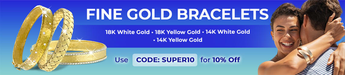 FINE GOLD BRACELETS - 18K White Gold, 18K Yellow Gold, 14K White Gold, 14K Yellow Gold - Use CODE: SUPER10 for 10% OFF