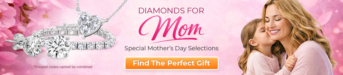 Diamonds For Mom – Special Mother’s Day Selections –   Find The Perfect Gift