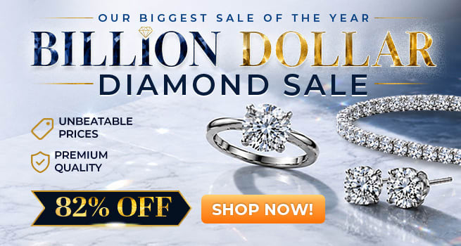 Billion Dollar Diamond Sale - 82% Off Retail - Shop Now!