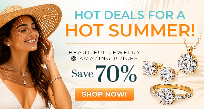 Hot deals for a hot summer - Beautiful jewelry at amazing prices - Save 70% - Shop Now!