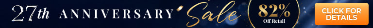27th Anniversary Sale - 82% Off Retail - Shop Now!